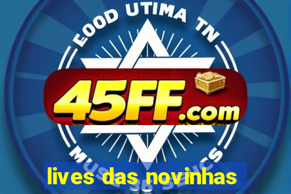 lives das novinhas